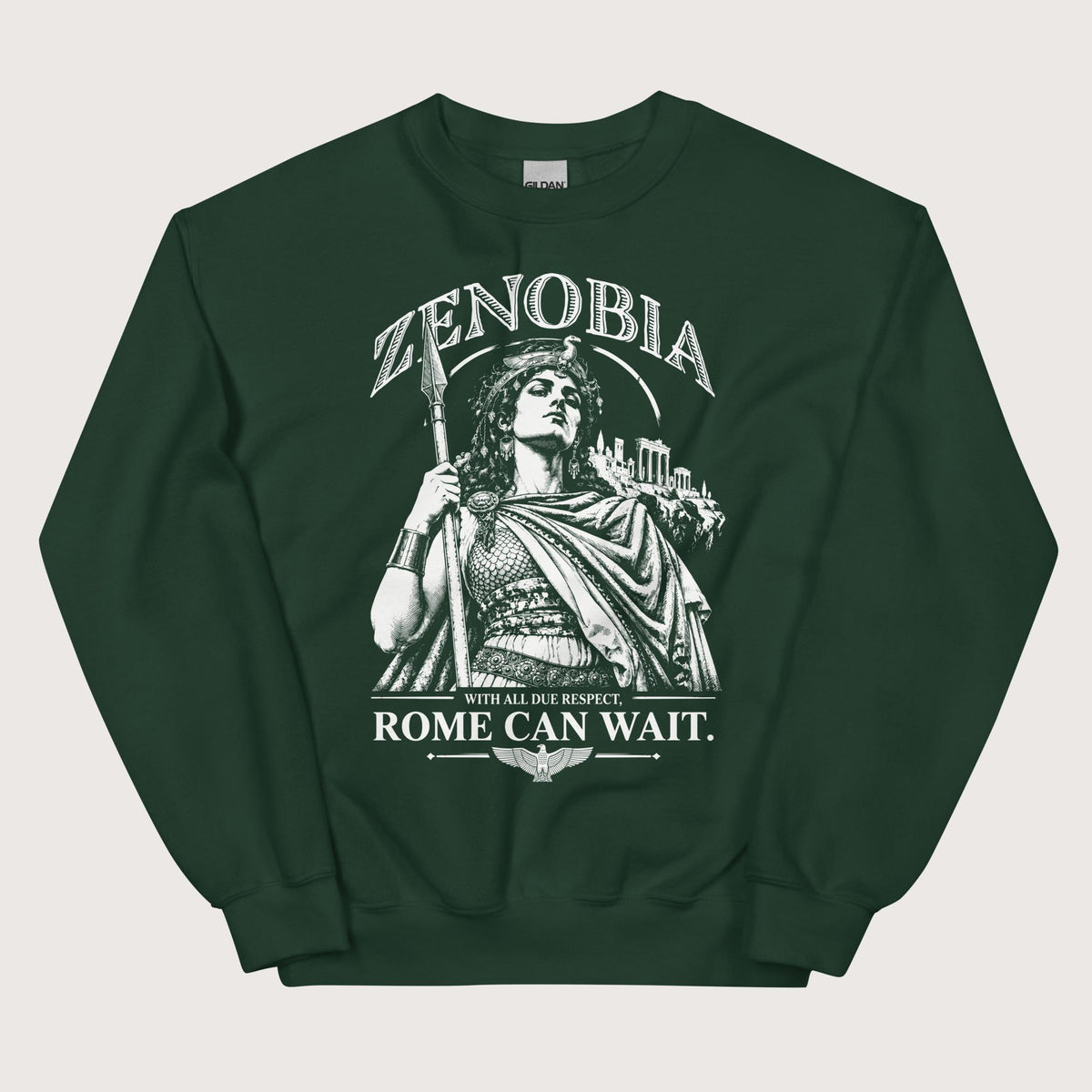 Forest Green Zenobia With All Due Respect Rome Can Wait Sweatshirt - history buff gift by HistoHead