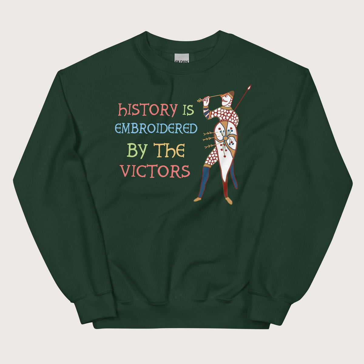Forest Green Harold Godwinson History Is Embroidered by the Victors Bayeux Tapestry Sweatshirt - history buff gift by HistoHead