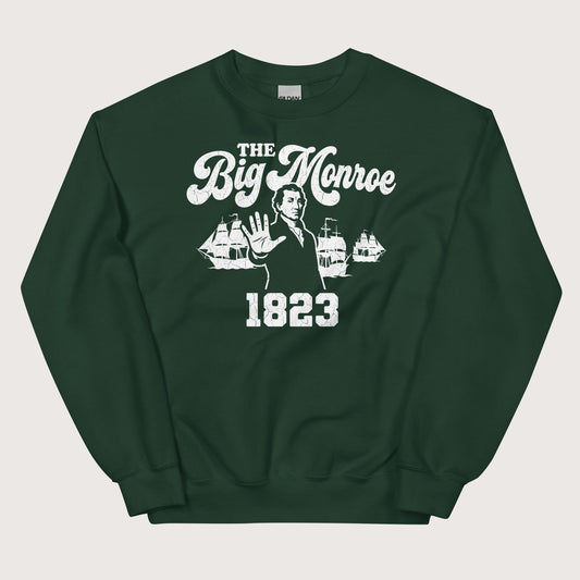 Forest Green The Big Monroe Sweatshirt - history buff gift by HistoHead
