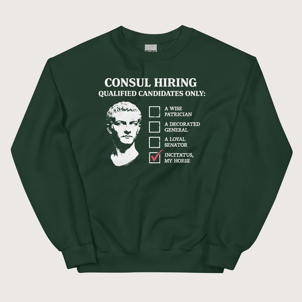 Forest Green Caligula's Nominee for Consul Sweatshirt - history buff gift by HistoHead