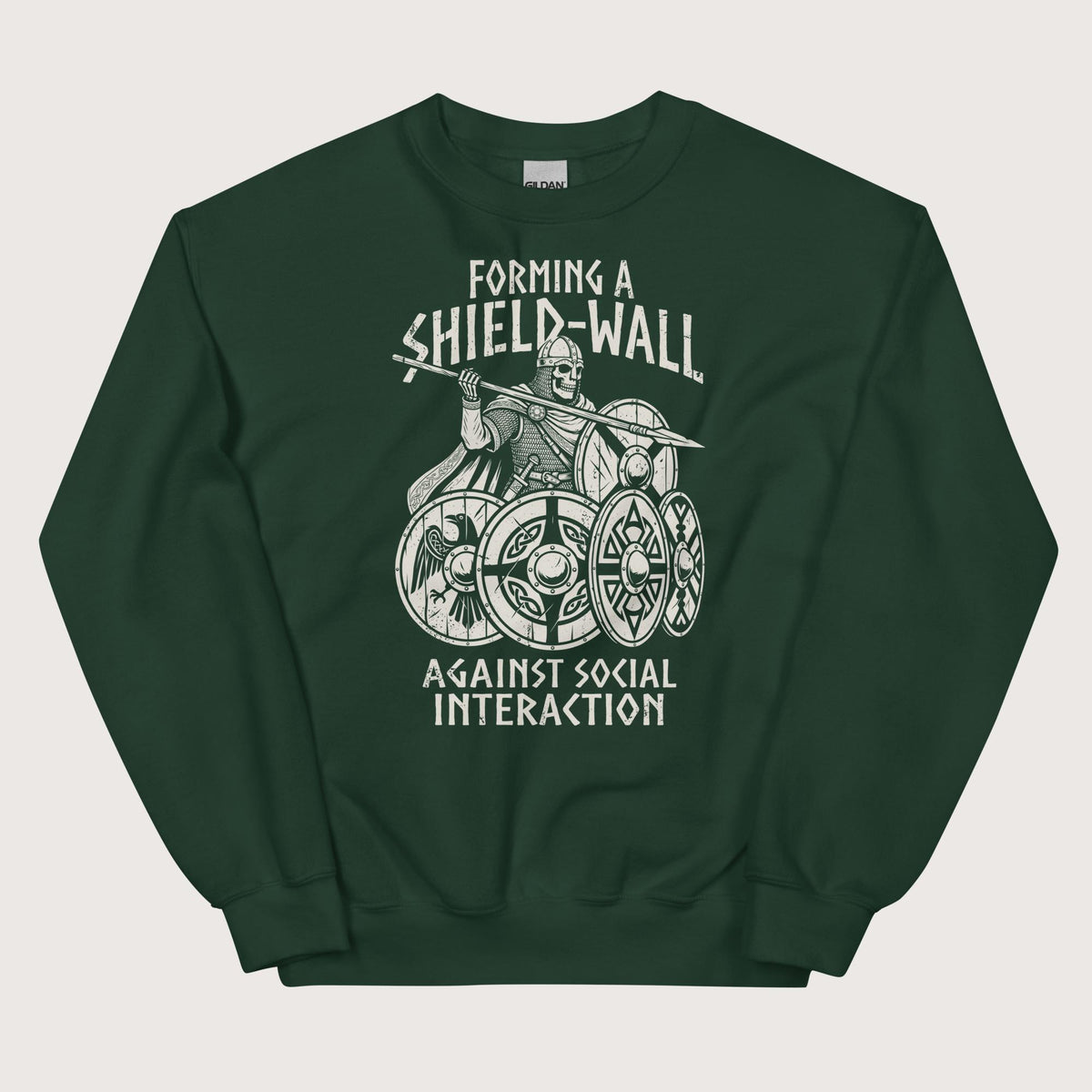 Forest Green Shieldwall Against Social Interaction Sweatshirt - history buff gift by HistoHead