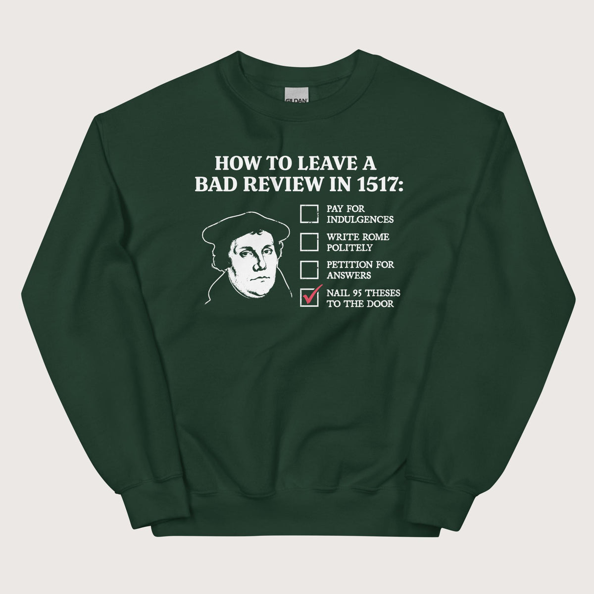 Forest Green Martin Luther's Conflict Resolution Sweatshirt - history buff gift by HistoHead