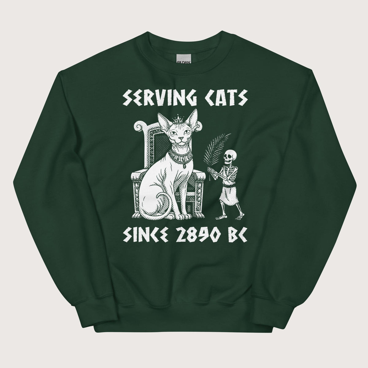 Forest Green Serving Cats Since 2890 BC Sweatshirt - history buff gift by HistoHead
