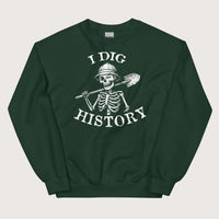 Forest Green I Dig History Sweatshirt - history buff gift by HistoHead