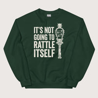 Forest Green Sistrum It's Not Going to Rattle Itself Sweatshirt - history buff gift by HistoHead