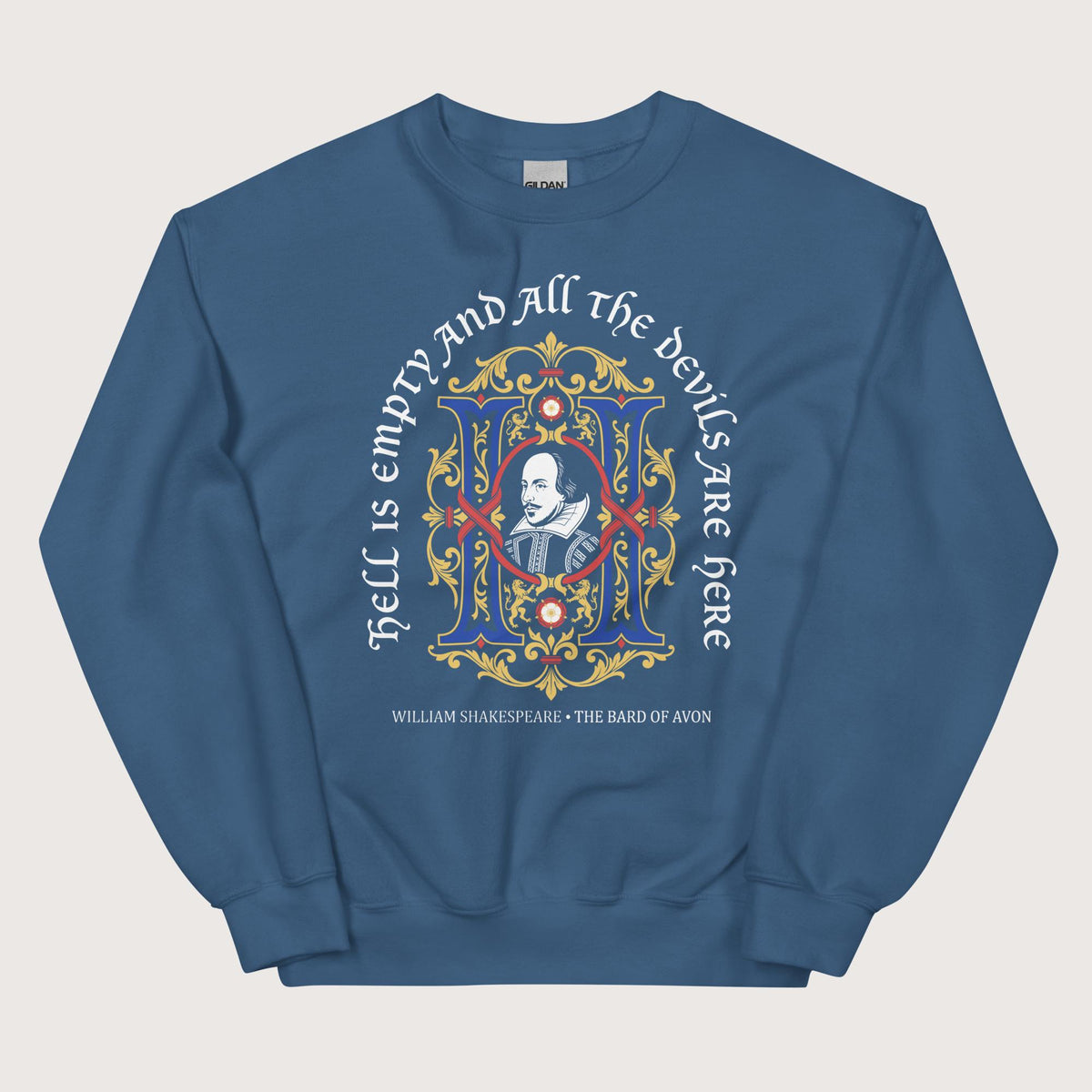 Indigo Blue Shakespeare Hell Is Empty Sweatshirt - history buff gift by HistoHead
