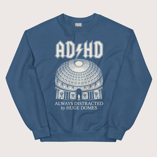 Indigo Blue Always Distracted by Huge Domes Sweatshirt - history buff gift by HistoHead