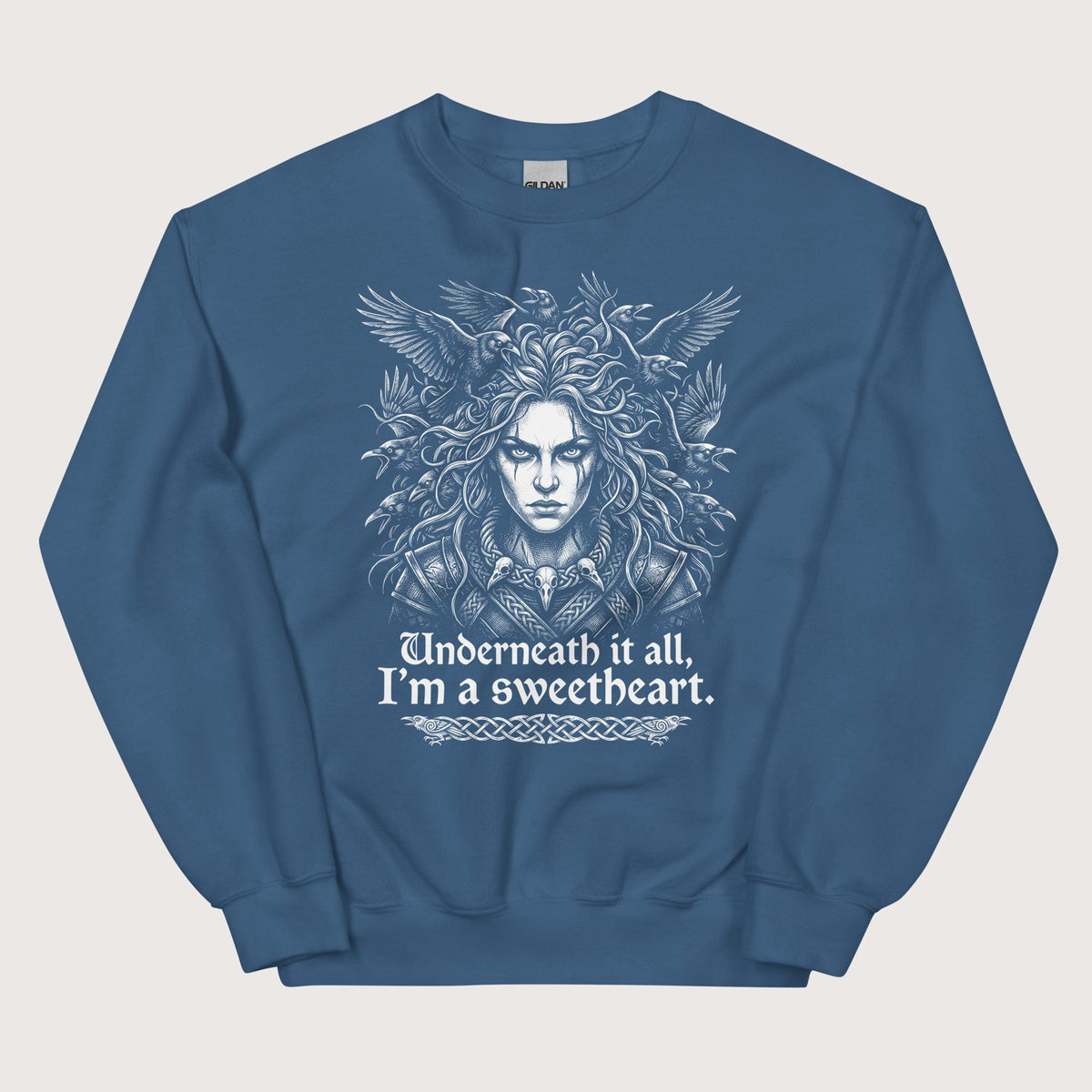 Indigo Blue The Morrigan Underneath I'm a Sweetheart Sweatshirt - history buff gift by HistoHead