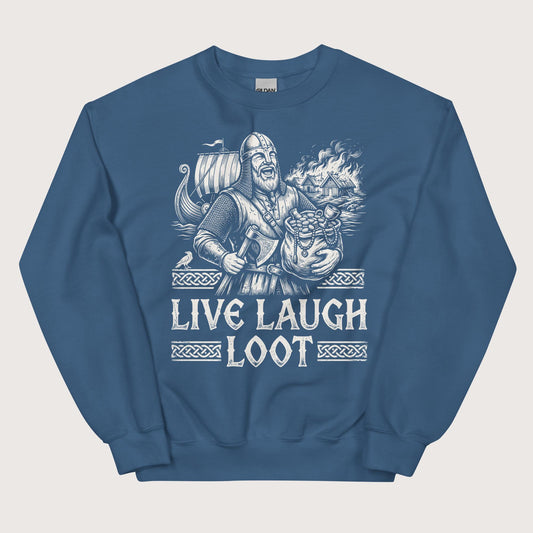 Indigo Blue Live Laugh Loot Sweatshirt - history buff gift by HistoHead