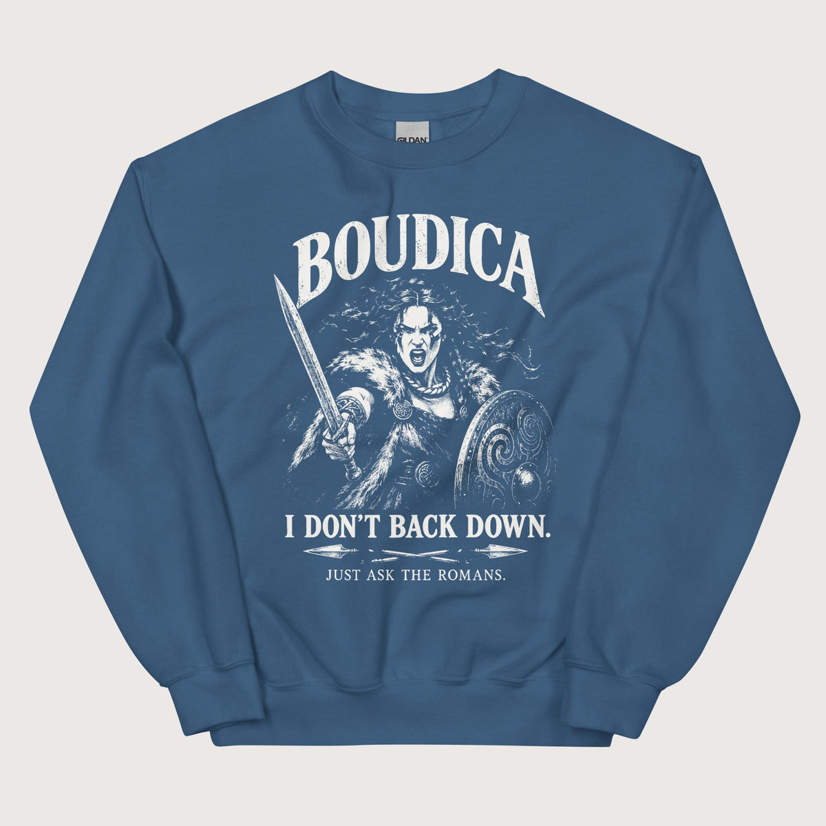 Indigo Blue Boudica I Don't Back Down Sweatshirt - history buff gift by HistoHead