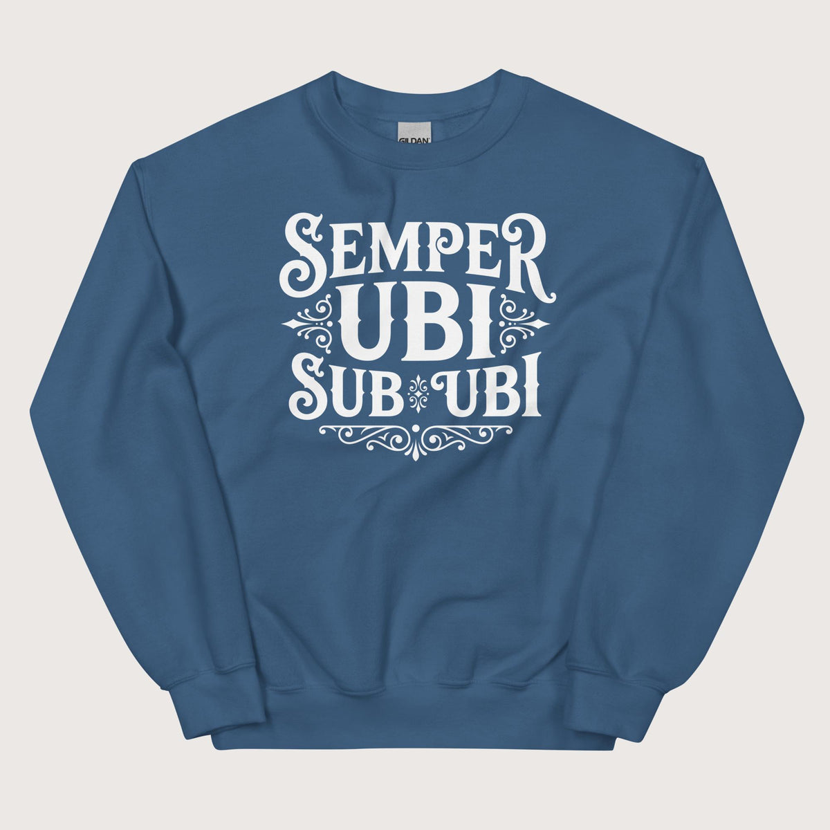 Indigo Blue Latin Pun Semper Ubi Sub Ubi Sweatshirt - history buff gift by HistoHead