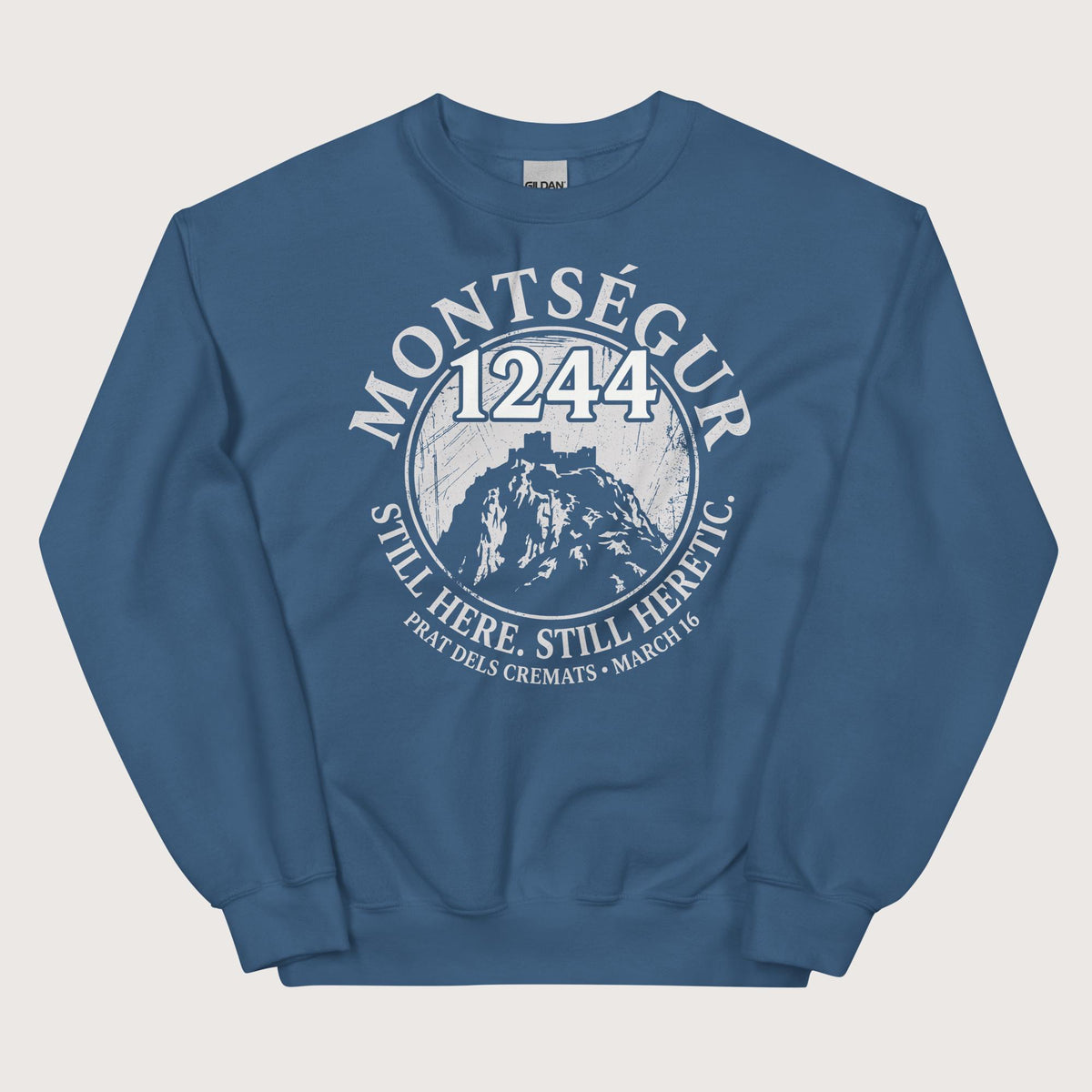 Indigo Blue Montségur 1244 Still Here Still Heretic Sweatshirt - history buff gift by HistoHead