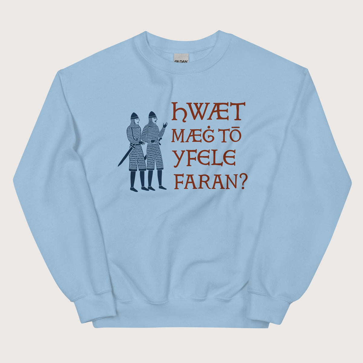 Light Blue What Could Possibly Go Wrong in Old English Sweatshirt - history buff gift by HistoHead