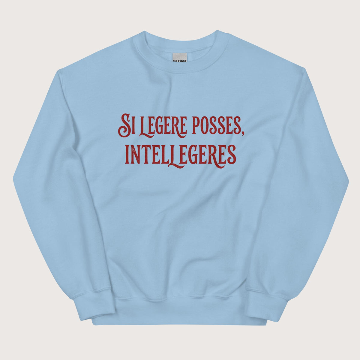 Light Blue If You Could Read It You Would Understand in Latin Sweatshirt - history buff gift by HistoHead