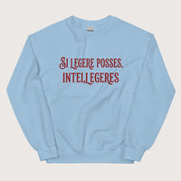 Light Blue If You Could Read It You Would Understand in Latin Sweatshirt - history buff gift by HistoHead