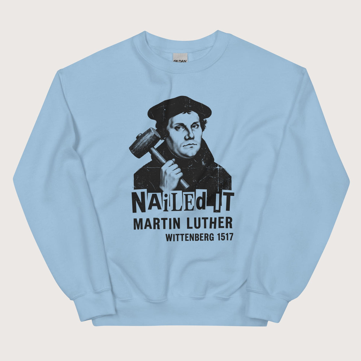 Light Blue Nailed It Sweatshirt - history buff gift by HistoHead
