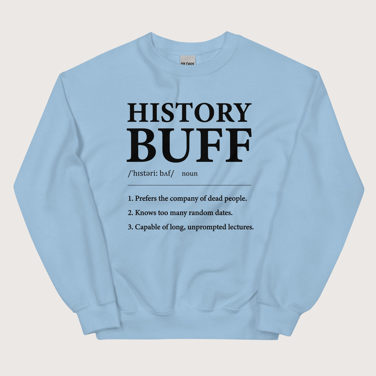 Light Blue History Buff Definition Sweatshirt - history buff gift by HistoHead