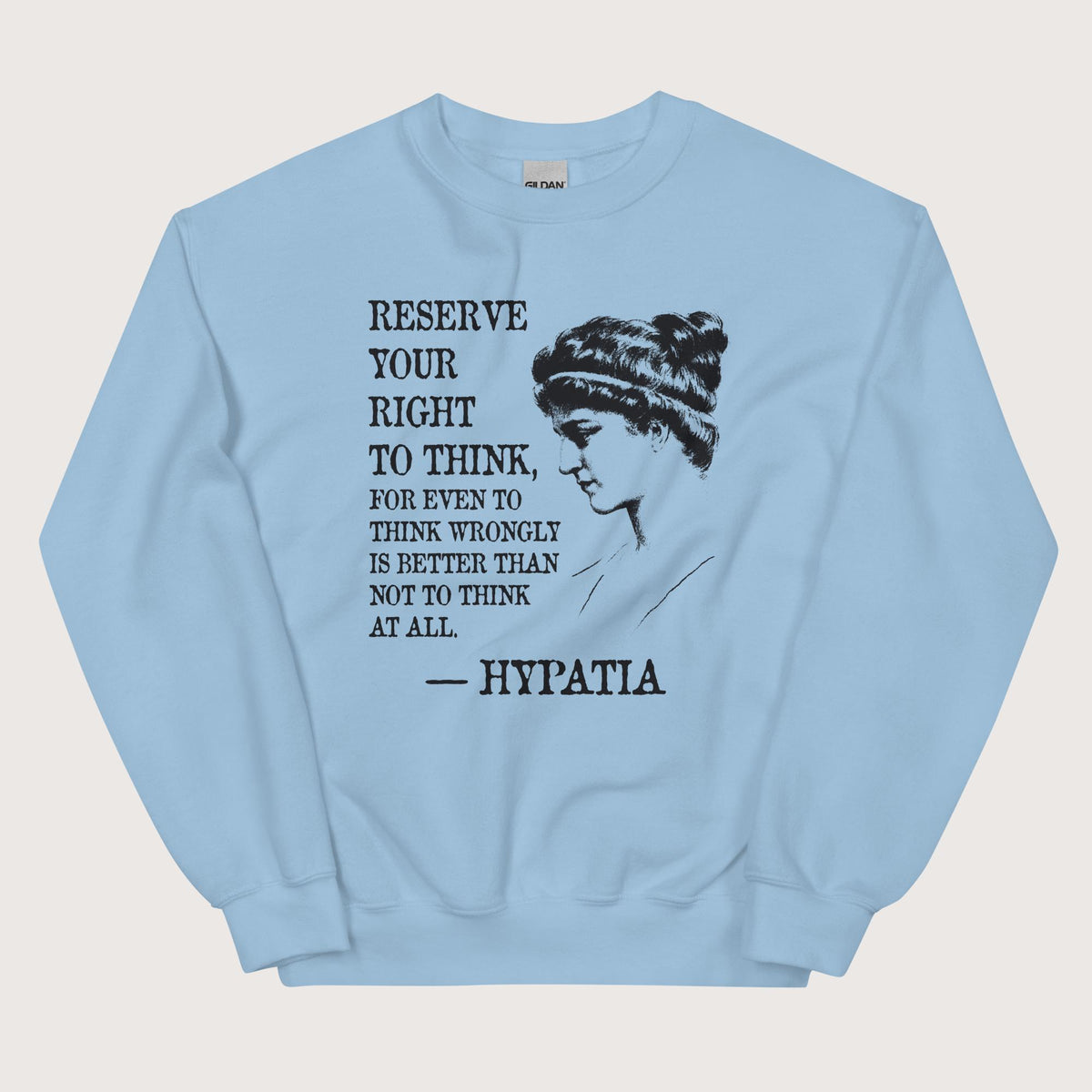 Light Blue Hypatia Quote Sweatshirt - history buff gift by HistoHead