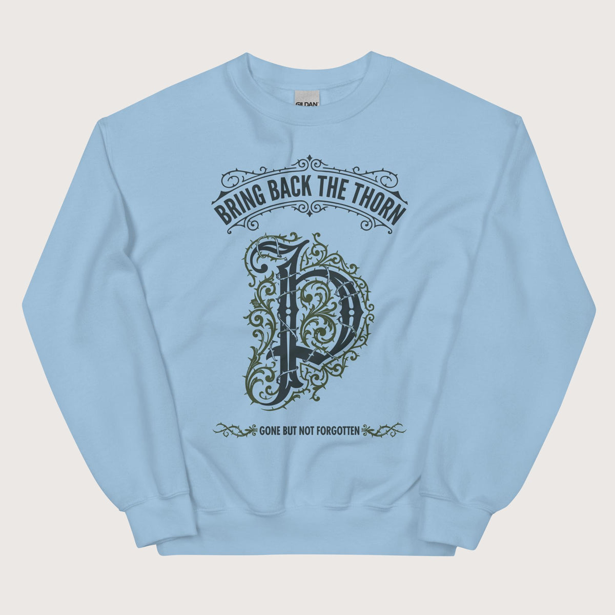 Light Blue Bring Back the Thorn Letter Sweatshirt - history buff gift by HistoHead