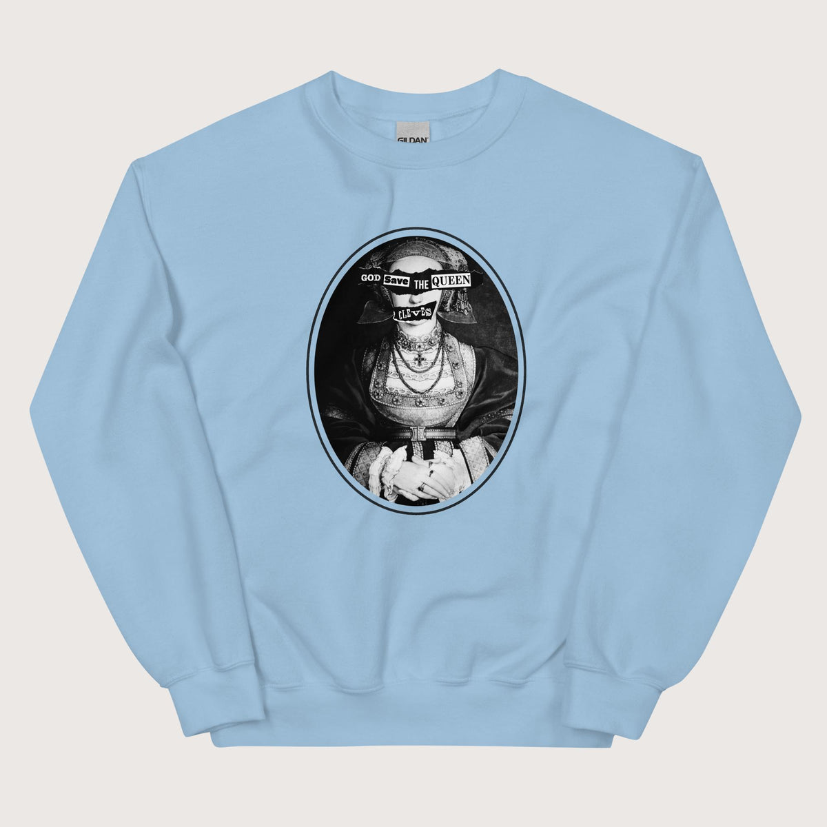 Light Blue God Save the Queen Anne of Cleves Sweatshirt - history buff gift by HistoHead