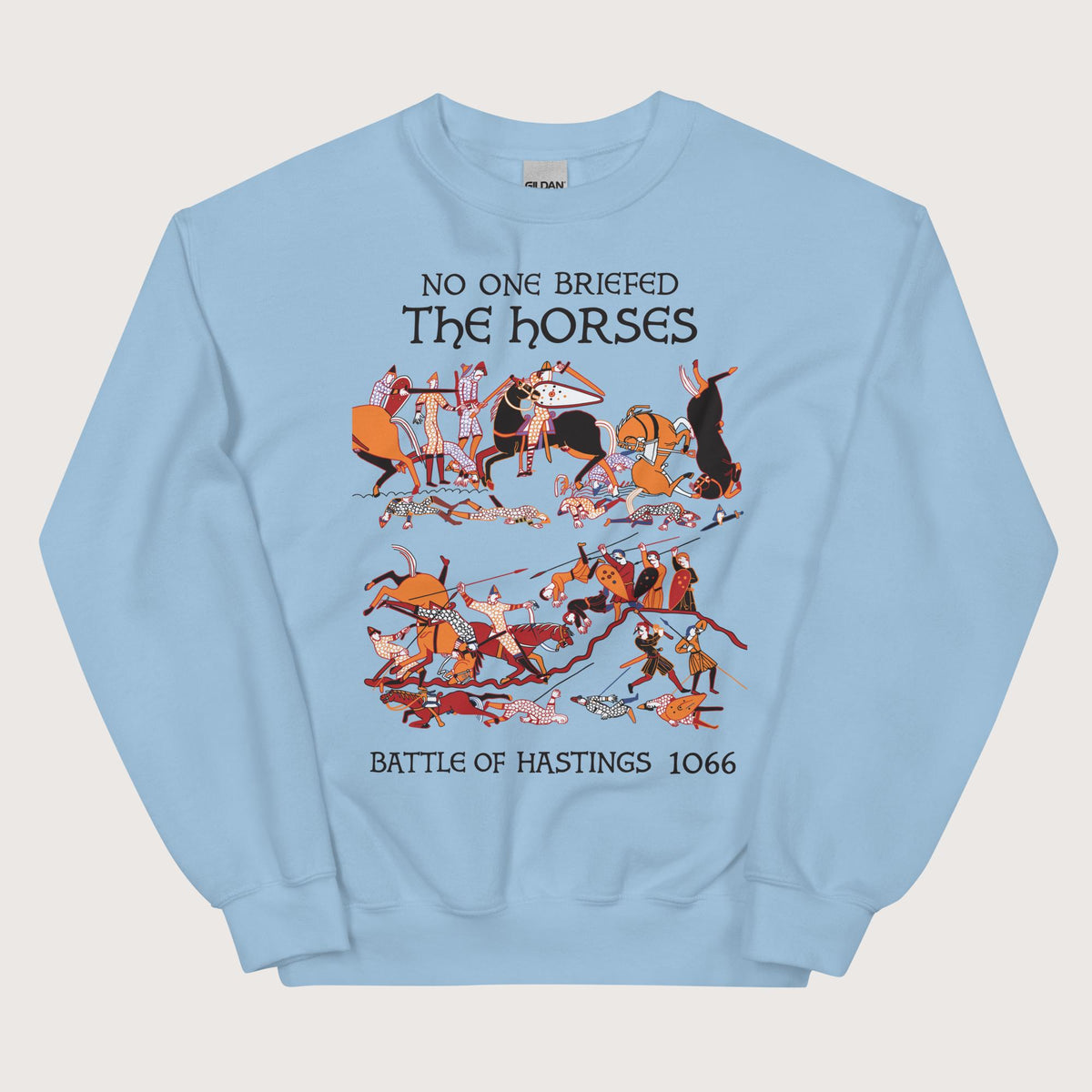 Light Blue Bayeux Tapestry No One Briefed the Horses Sweatshirt - history buff gift by HistoHead