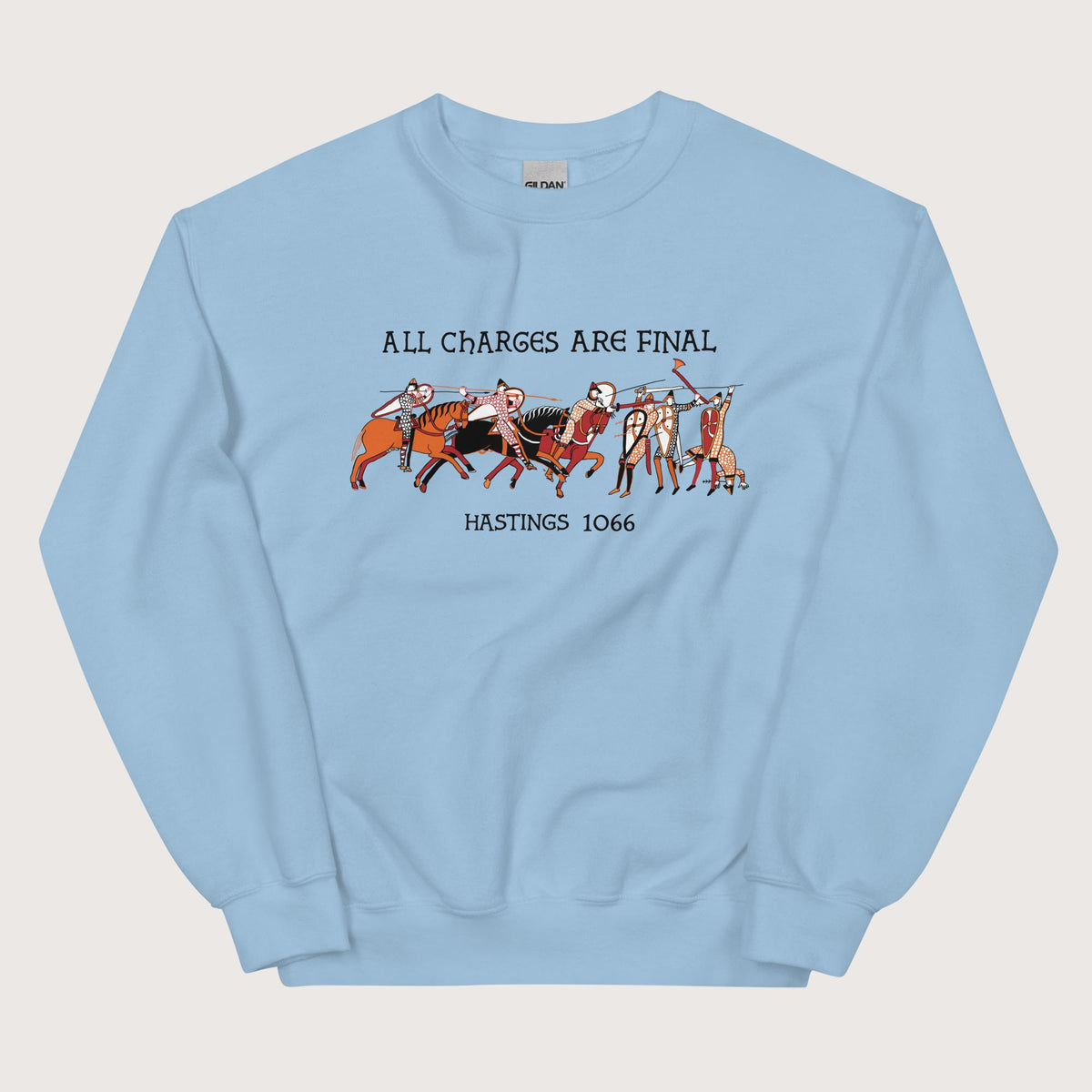 Light Blue Bayeux Tapestry All Charges Are Final Sweatshirt - history buff gift by HistoHead