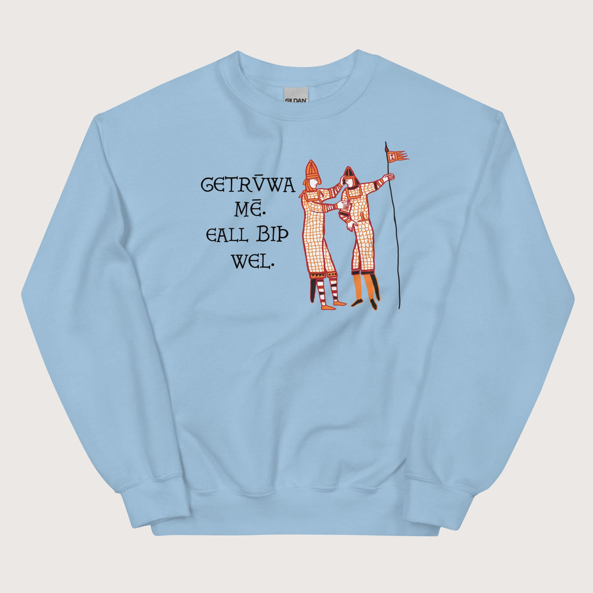Light Blue Bayeux Tapestry Trust Me Everything Will Be Fine Old English Sweatshirt - history buff gift by HistoHead