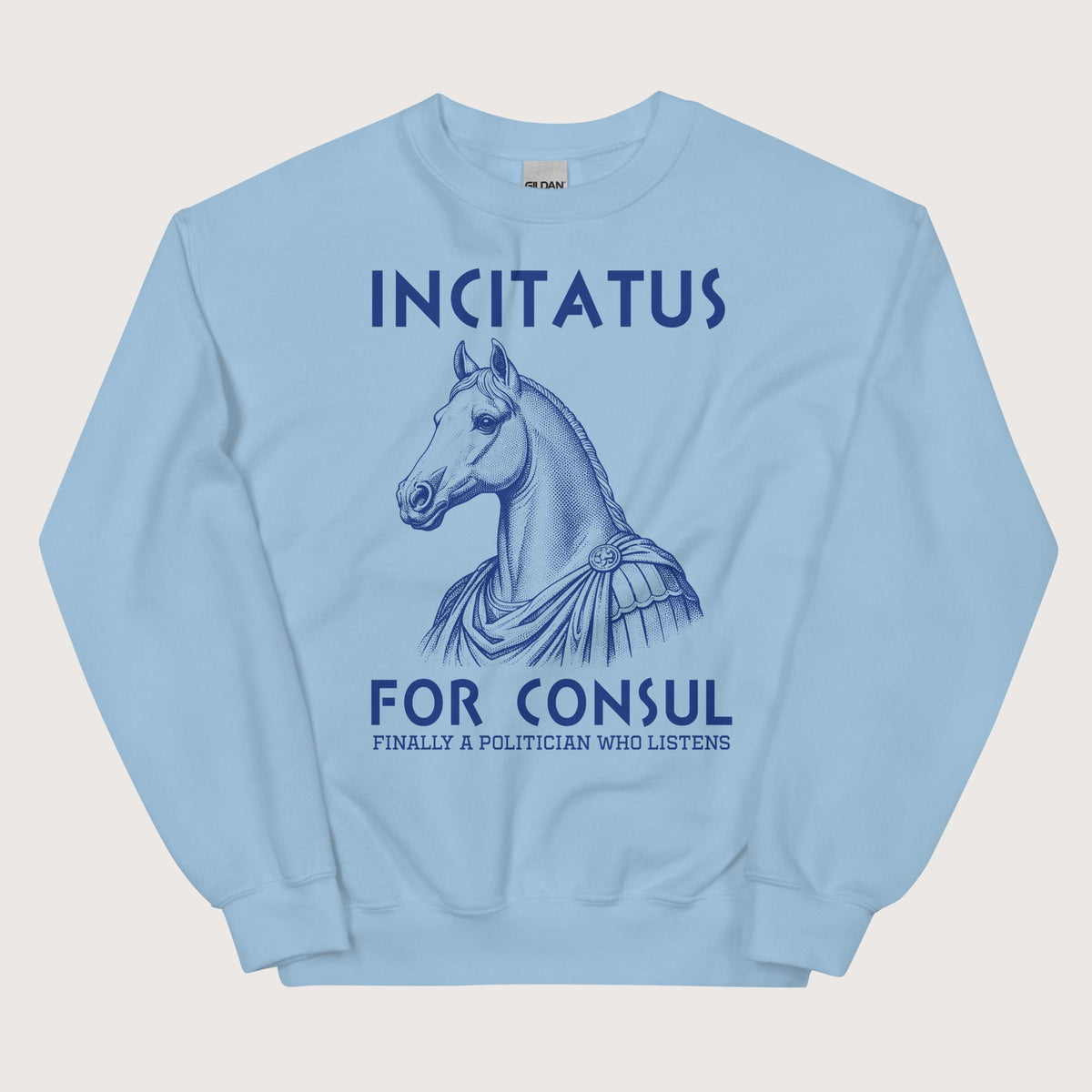 Light Blue Incitatus For Consul Sweatshirt - history buff gift by HistoHead