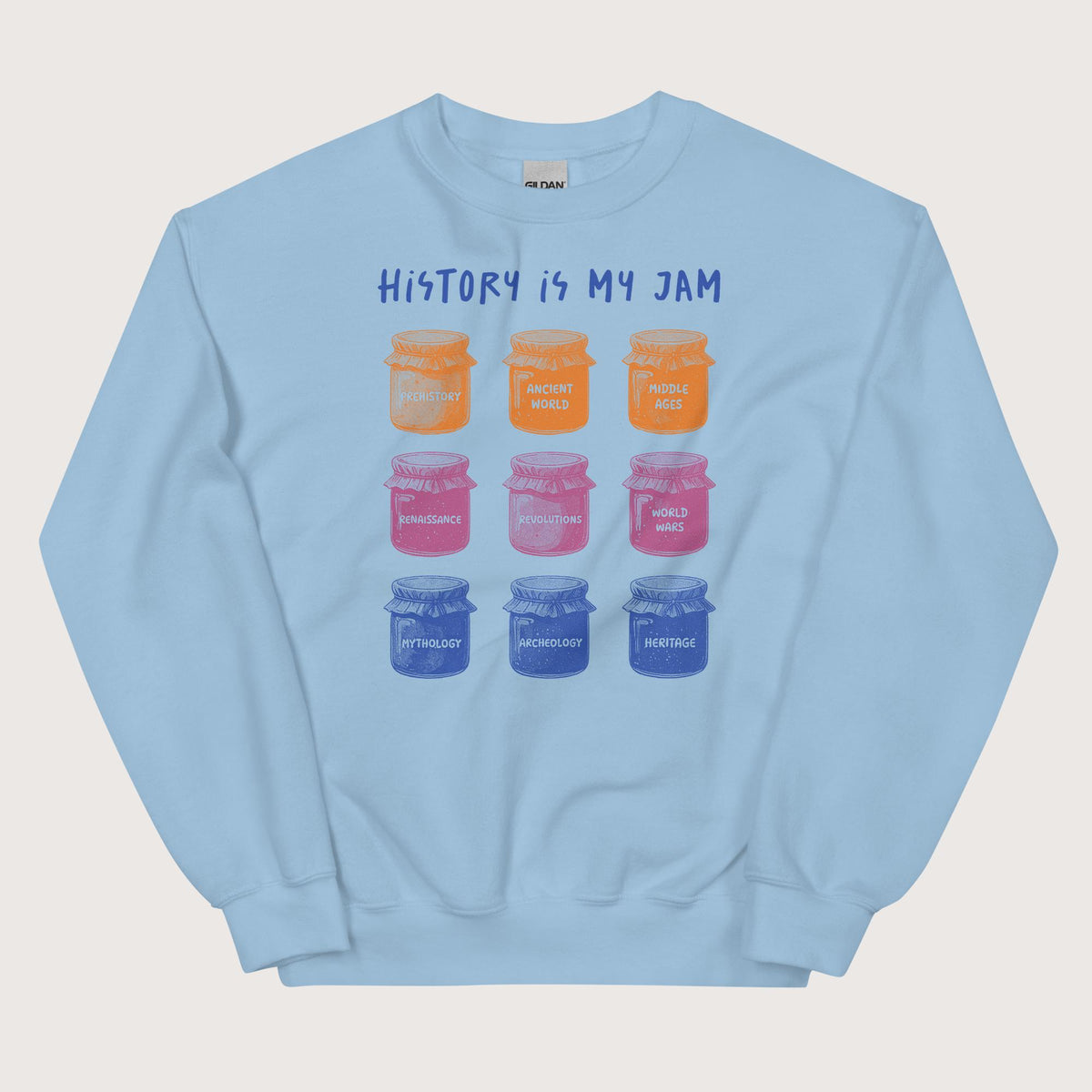 Light Blue History Is My Jam Sweatshirt - history buff gift by HistoHead