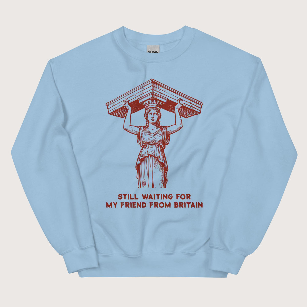 Light Blue Caryatid Waiting for Her Friend Sweatshirt - history buff gift by HistoHead