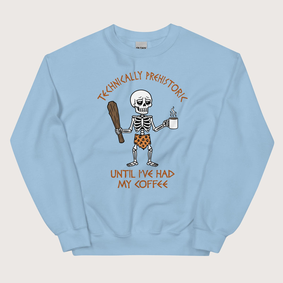 Light Blue Until I've Had My Coffee Sweatshirt - history buff gift by HistoHead