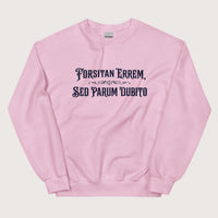 Light Pink I May Be Wrong But I Doubt It in Latin Sweatshirt - history buff gift by HistoHead