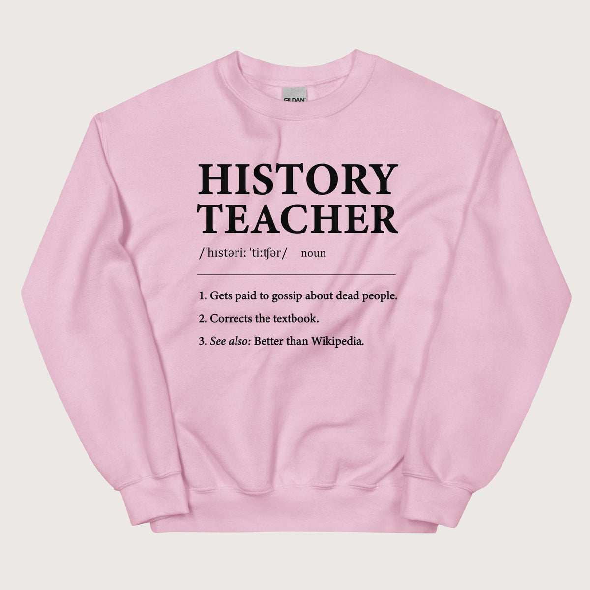 Light Pink History Teacher Definition Sweatshirt - history buff gift by HistoHead