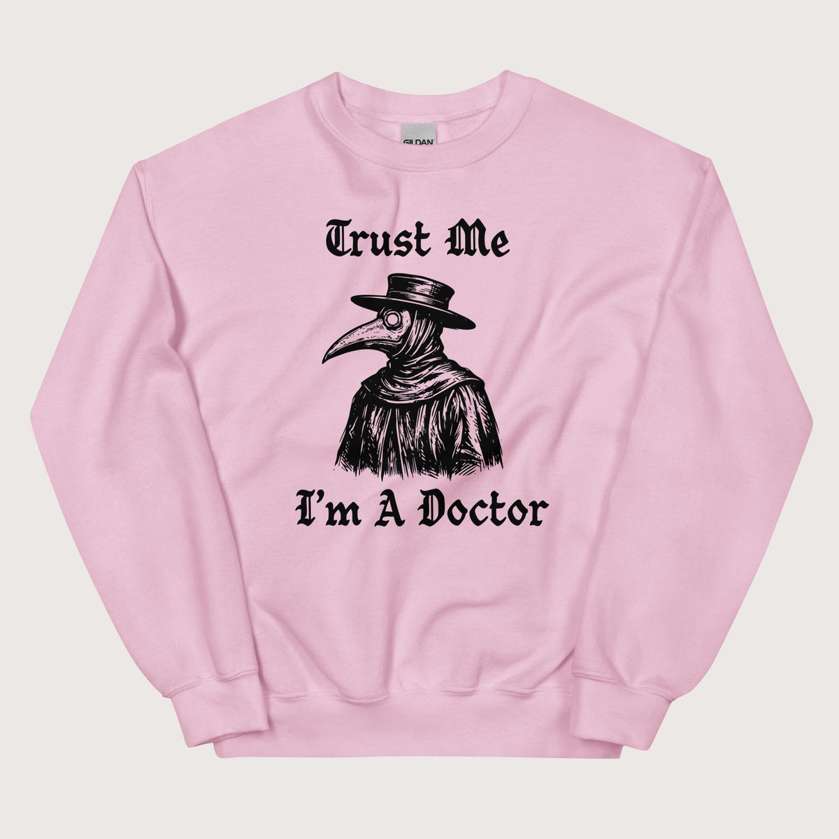 Light Pink Trust Me I'm A Doctor Sweatshirt - history buff gift by HistoHead