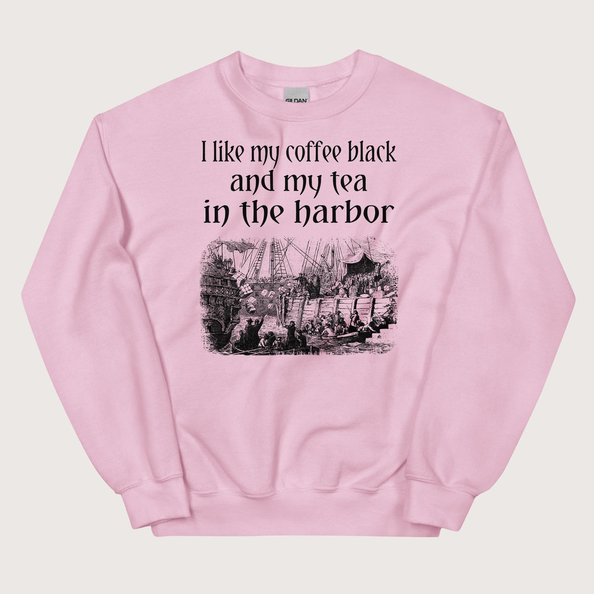 Light Pink Coffee Black Tea in the Harbor Sweatshirt - history buff gift by HistoHead