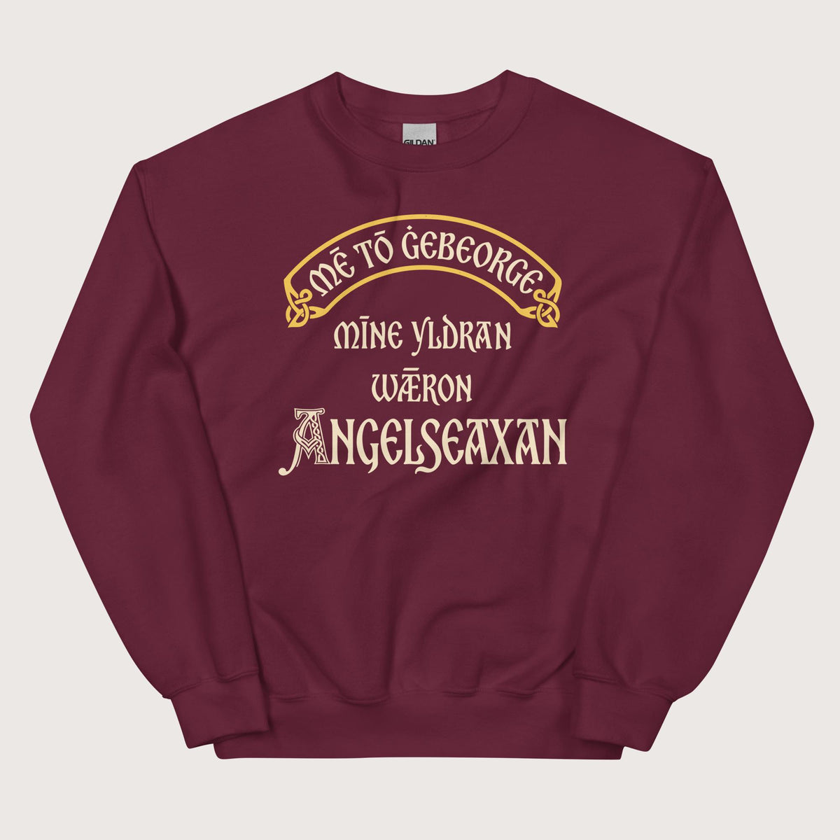 Maroon In My Defense My Ancestors Were Anglo-Saxons in Old English Sweatshirt - history buff gift by HistoHead