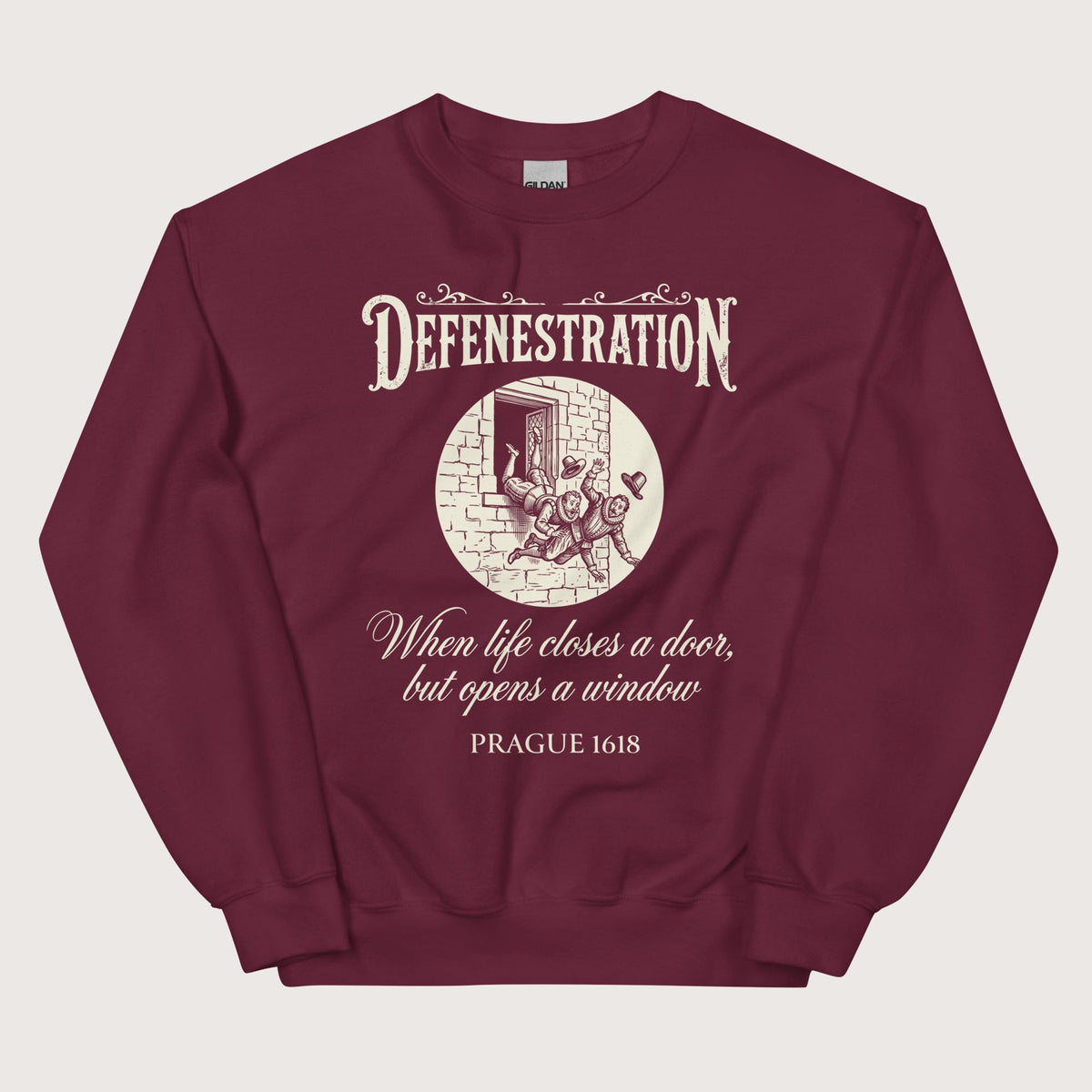 Maroon Defenestration When Life Closes A Door But Opens A Window Sweatshirt - history buff gift by HistoHead