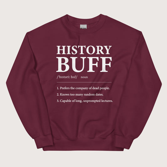 Maroon History Buff Definition Sweatshirt - history buff gift by HistoHead