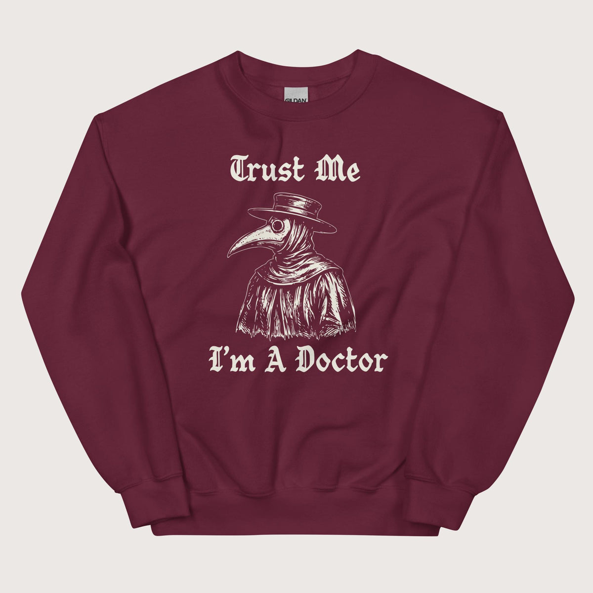 Maroon Trust Me I'm A Doctor Sweatshirt - history buff gift by HistoHead