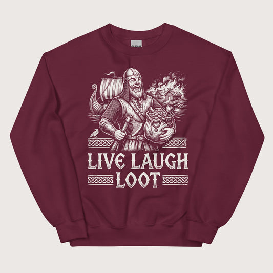Maroon Live Laugh Loot Sweatshirt - history buff gift by HistoHead