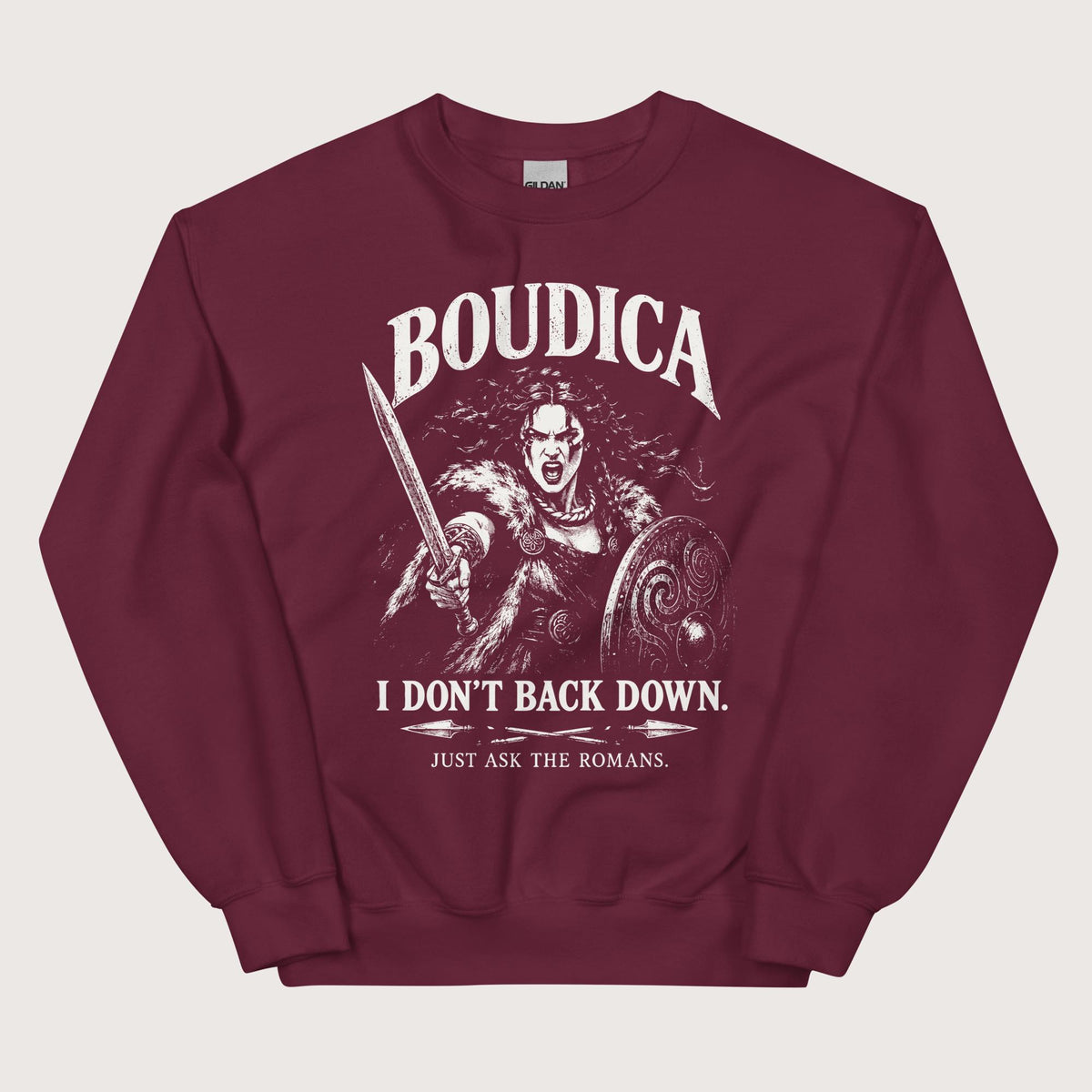 Maroon Boudica I Don't Back Down Sweatshirt - history buff gift by HistoHead
