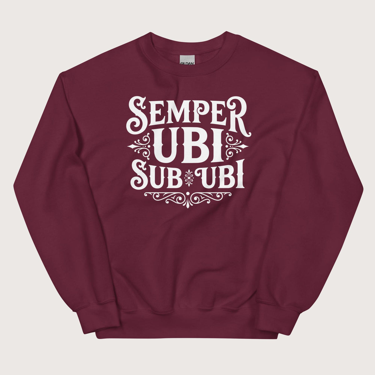 Maroon Latin Pun Semper Ubi Sub Ubi Sweatshirt - history buff gift by HistoHead