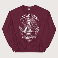 Maroon Ceridwen Always Reinventing Myself Sweatshirt - history buff gift by HistoHead