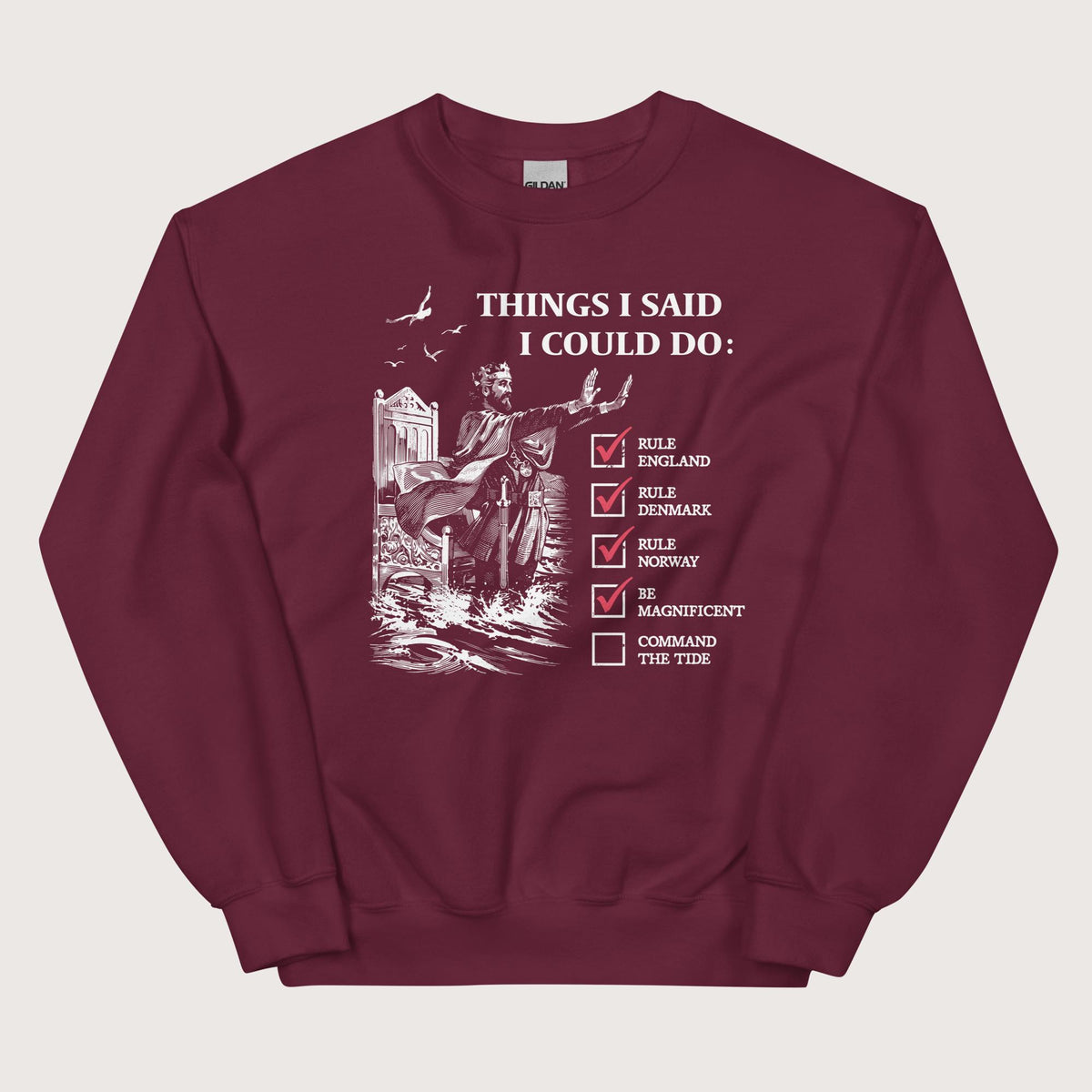 Maroon Cnut the Great Commanding the Tide Sweatshirt - history buff gift by HistoHead