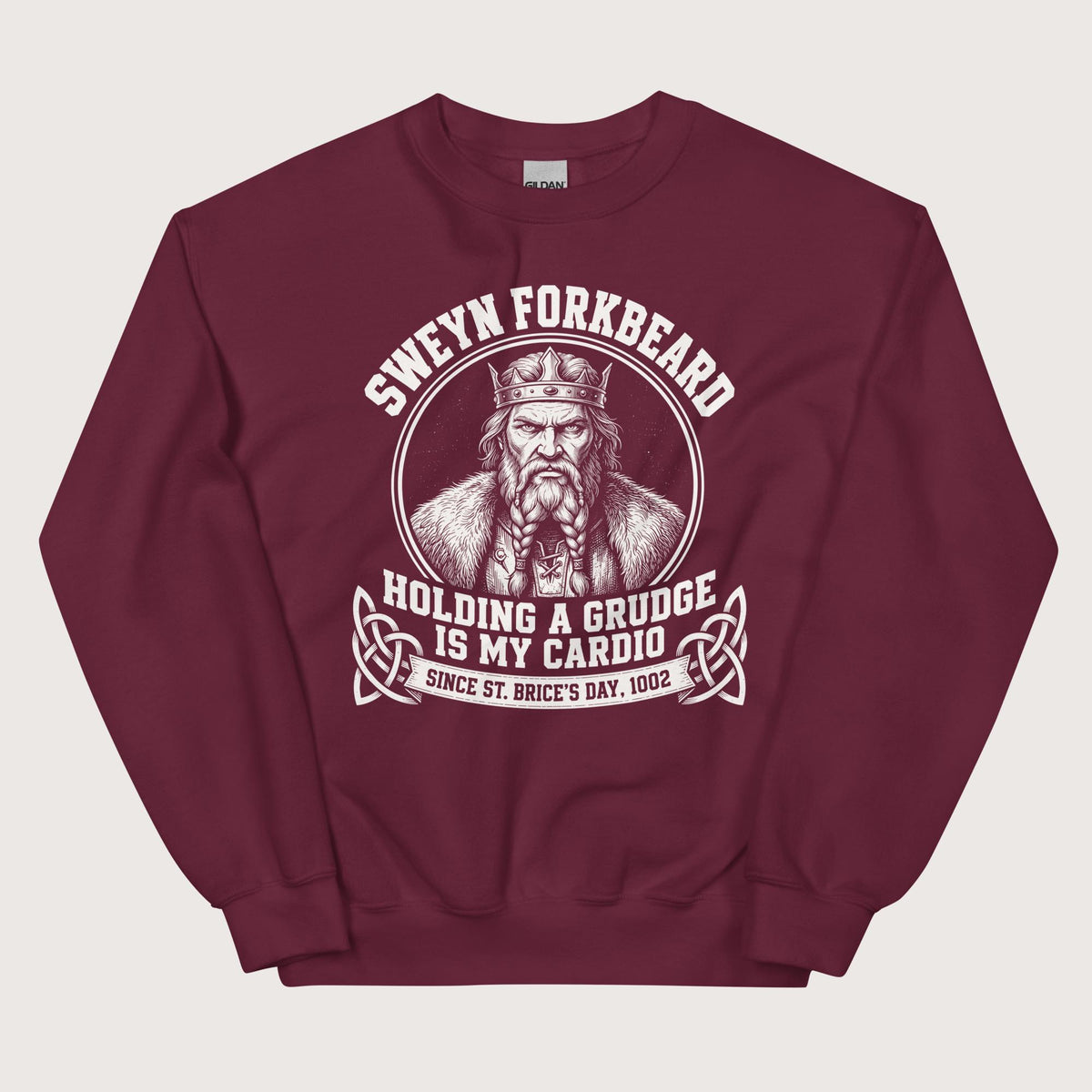 Maroon Sweyn Forkbeard Holding a Grudge Is My Cardio Sweatshirt - history buff gift by HistoHead