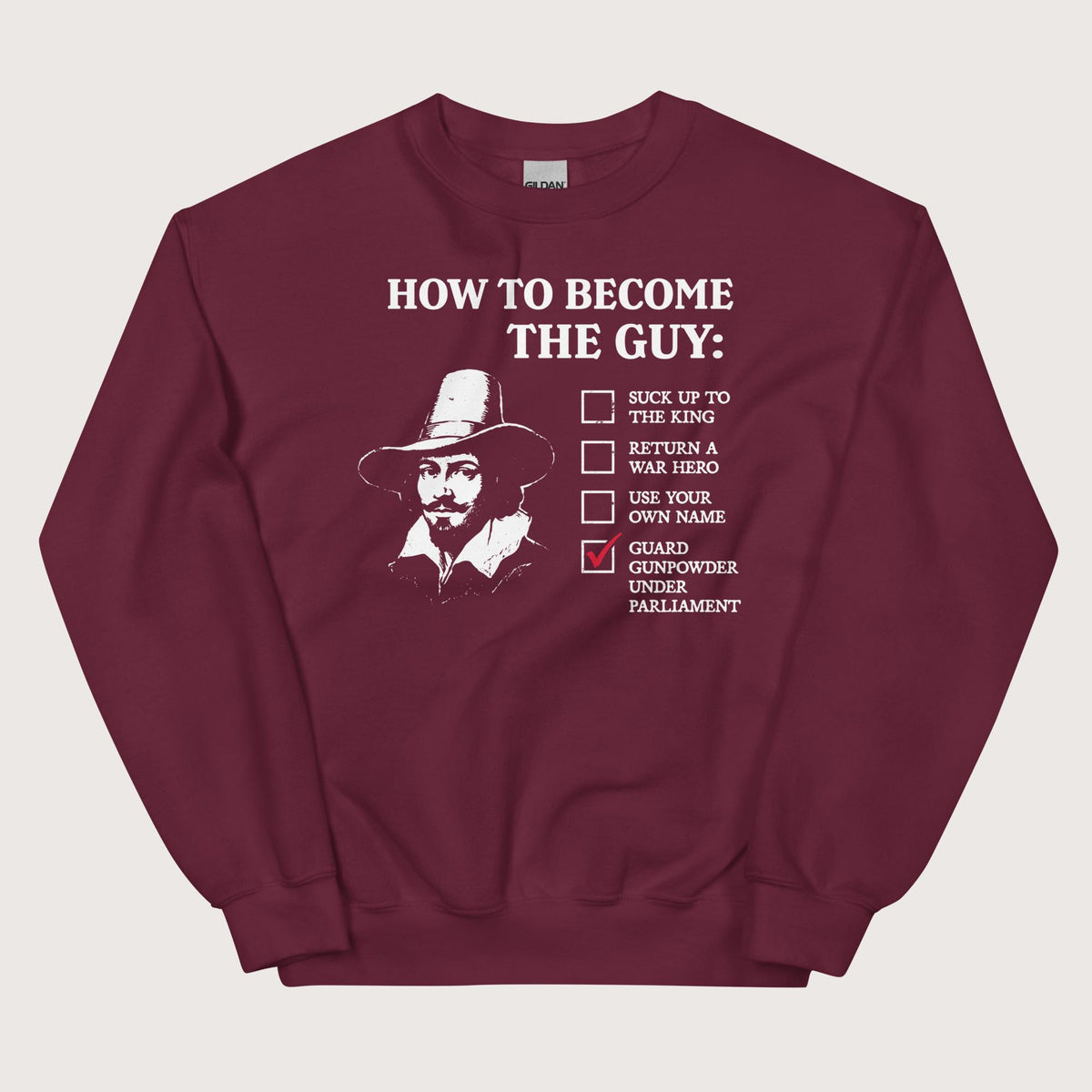 Maroon Guy Fawkes How to Become the Guy Sweatshirt - history buff gift by HistoHead