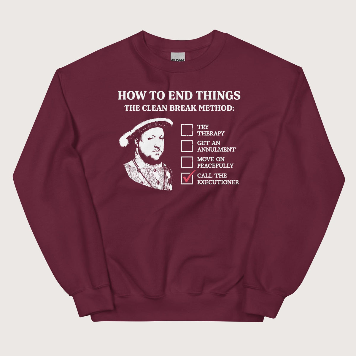 Maroon Henry VIII's Breakup Guide Sweatshirt - history buff gift by HistoHead