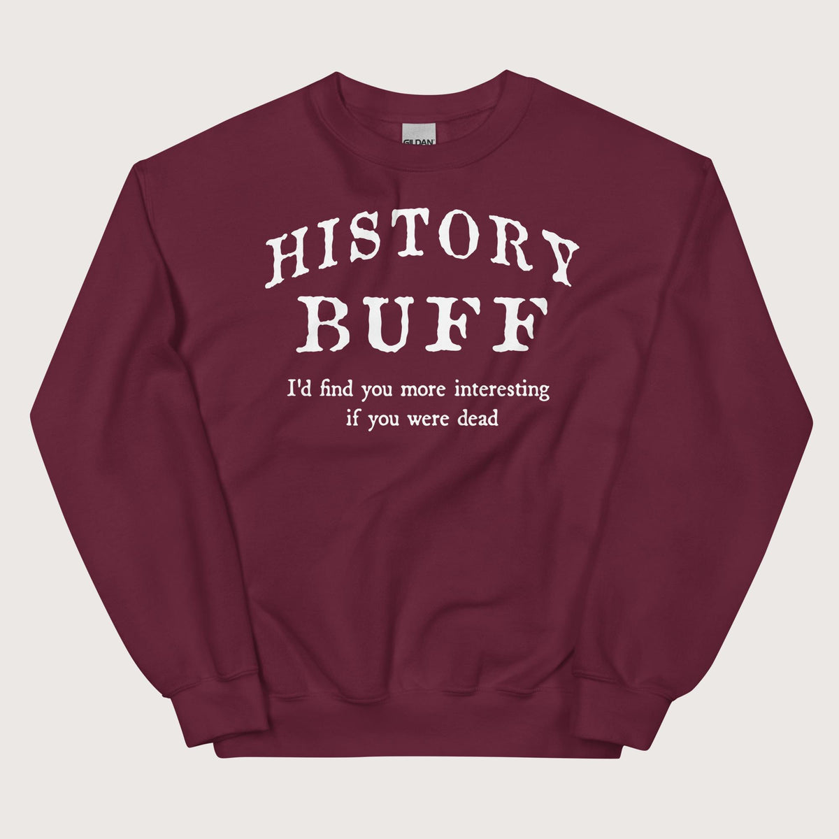 Maroon History Buff Sweatshirt - history buff gift by HistoHead