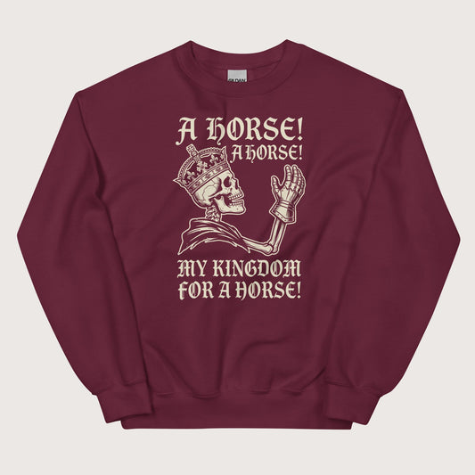 Maroon My Kingdom for a Horse Sweatshirt - history buff gift by HistoHead