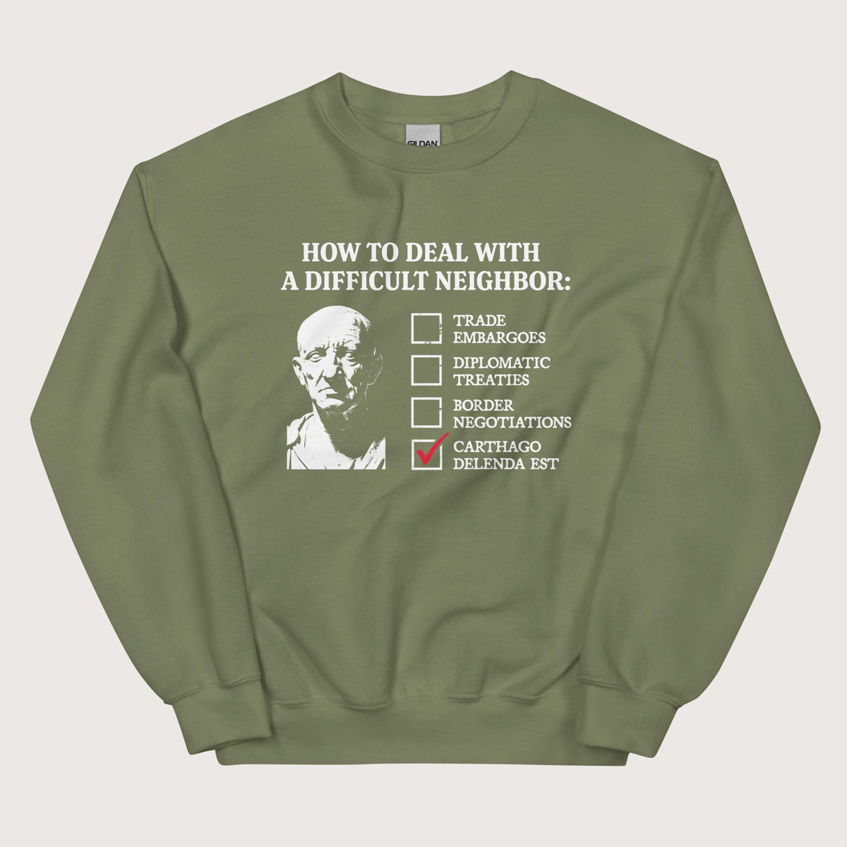 Military Green Cato's Foreign Policy Sweatshirt - history buff gift by HistoHead